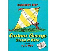 Curious George Flies a Kite: A Whimsical Adventure for Children Featuring Everyone's Favorite Curious Monkey