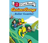 Curious George Roller Coaster: A Fun-Filled Day at the Amusement Park with Everyone's Favorite Mischievous Monkey