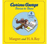 Curious George Stories to Share: A Delightful Collection of Curious George Adventures for Kids