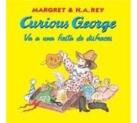 Curious George va a una fiesta de disfraces / Curious George Goes to a Costume Party (Spanish Edition) by Rey, H. A. (2002) Hardcover