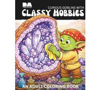 Curious Goblins With Classy Hobbies: An Adult Coloring Book