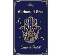 Curious, if True: Gaskell’s Hidden Gem of Gothic Suspense and Supernatural Wonder-Perfect for Lovers of Eerie Mysteries