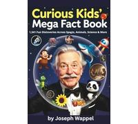Curious Kids’ Mega Fact Book:: 1,341 Fun Discoveries Across Sports, Animals, Science & More