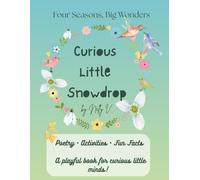 Curious Little Snowdrop: A Springtime Poetry and Activity Book for Kids Ages 3-8