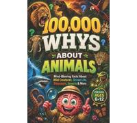 Curious Minds Lab 100,000 WHYS About Animals (Tascabile)