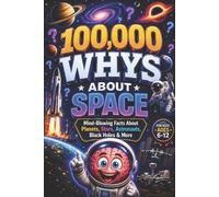 Curious Minds Lab 100,000 WHYS About Space (Tascabile)