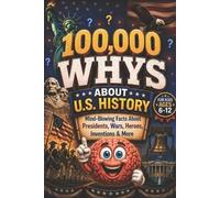 Curious Minds Lab 100,000 WHYS About U.S. History (Tascabile)