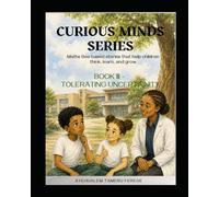 CURIOUS MINDS SERIES: Book III - tolerating Uncertainty