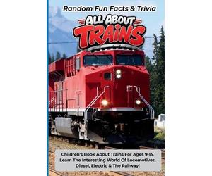Curious Quest Random Fun Facts & Trivia All About Trains (Tascabile)
