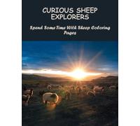 Curious Sheep Explorers: Spend Some Time With Sheep Coloring Pages