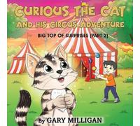 Curious the Cat: The Circus Adventure, Big Top of Surprises (Part 2)