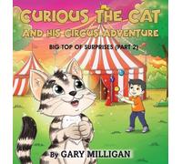 Curious the Cat: The Circus Adventure, Big Top of Surprises (Part 2)