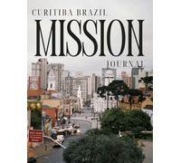 Curitiba Brazil Mission Journal