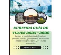 Curitiba Guía de viajes 2025-2026: Explora la capital verde de Brasil con parques, cultura, gastronomía, excursiones, atracciones principales y aventuras sostenibles