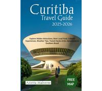 CURITIBA Travel Guide 2025-2026