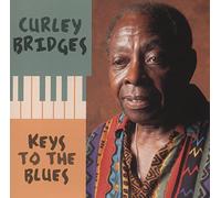 CURLEY BRIDGES - Keys to the Blues