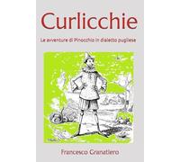 Curlicchie: Le avventure di Pinocchio in dialetto pugliese