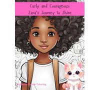 Curly and Courageous: Zara's Journey to Shine
