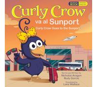 Curly Crow Goes to the Sunport / Curly Crow va al Sunport: Albuquerque International Sunport the Gateway of New Mexico / Aeropuerto Internacional ... la Puerta de Entrada de Nuevo México: 7