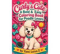 Curly & Cute: A Bold & Easy Coloring Book for Poodle Lovers