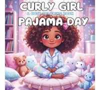 CURLY GIRL PAJAMA DAY: A Cozy Coloring Book