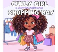 CURLY GIRL SHOPPING DAY: A Cozy Coloring Book