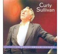 Curly Sullivan - Classic Irish Songs