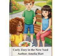 Curly Zoey in the New Yard: A Heartwarming Diversity and Friendship: Picture Book for Kids Ages 3-7