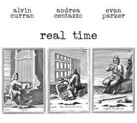 Curran, Alvin / Centazzo, Andrea / Parker, Evan - Real Time [Vinyl LP]