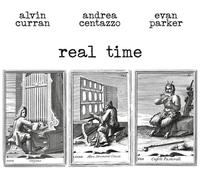 Curran, Alvin / Centazzo, Andrea / Parker, Evan Real Time (Vinyl LP)