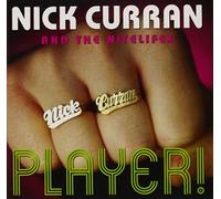 Curran Nick And The Nitelifes - Player!