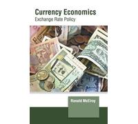 Currency Economics: Exchange Rate Policy (Copertina rigida)