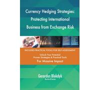 Currency Hedging Strategies: Protecting International Business from Exchange Risk