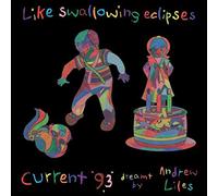 Current 93 - Like Swallowing Eclipses