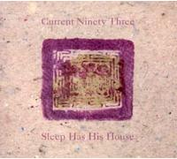 Current 93 - SleEP Has His House