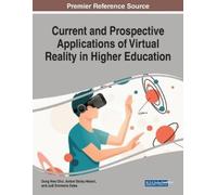 Current and Prospective Applications of Virtual Reality in Higher Ed (Tascabile)