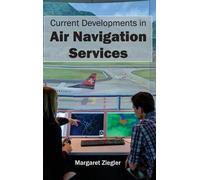 Current Developments in Air Navigation Services (Copertina rigida)