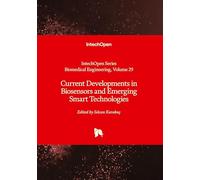 Current Developments in Biosensors and Emerging Smart Technologies