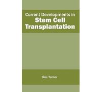 Current Developments in Stem Cell Transplantation (Copertina rigida)