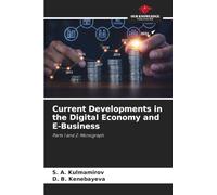 Current Developments in the Digital Economy and E-Business: Parts 1 and 2: Monograph