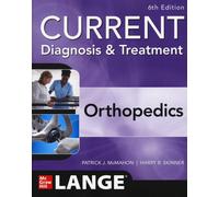 Current diagnosis & treatment orthopedics - McMahon Patrick J., Skinner Harry B.