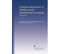 Current directions in family nurse practitioner curricula: Proceedings ...