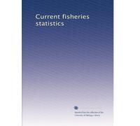 Current fisheries statistics