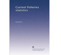 Current fisheries statistics