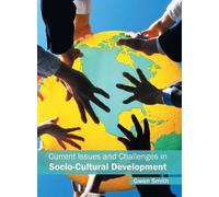 Current Issues and Challenges in Socio-Cultural Development (Copertina rigida)
