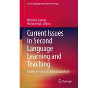 Current Issues in Second Language Learning and Teaching: Studies in Honor of Joanna Zawodniak