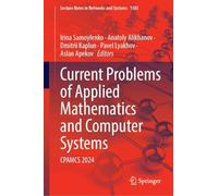 Current Problems of Applied Mathematics and Computer Systems: Cpamcs 2024: 1585