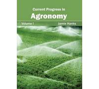 Current Progress in Agronomy: Volume I (Copertina rigida)