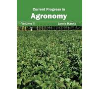 Current Progress in Agronomy: Volume II (Copertina rigida)