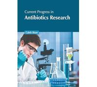 Current Progress in Antibiotics Research